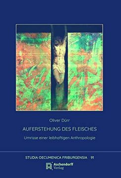 portada Auferstehung des Fleisches: Umrisse Einer Leibhaftigen Anthropologie (in German)