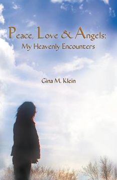 portada peace, love & angels: my heavenly encounters (in English)