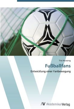 portada Fußballfans: Entwicklung einer Fanbewegung