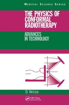 portada The Physics of Conformal Radiotherapy: Advances in Technology (Pbk) (en Inglés)