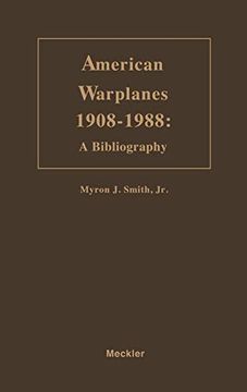 portada American Warplanes, 1908-1988: A Bibliography (Bibliographies of Battles and Leaders) (en Inglés)