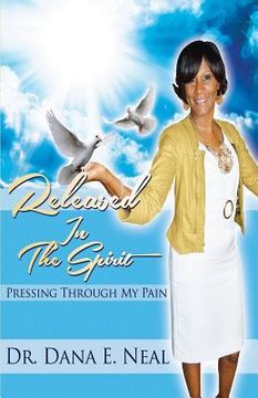 portada Released in the Spirit: Pressing Through My Pain