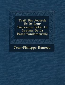 portada Trait Des Accords Et de Leur Succession Selon Le Syst Me de La Basse-Fondamentale (in French)