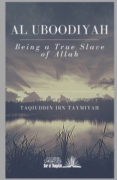 portada Al Uboodiyah - Being a true Slave of Allah (en Inglés)