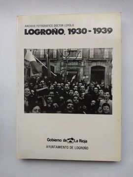 portada Archivo Fotográfico del Doctor Loyola. Logroño, 1930-1939.
