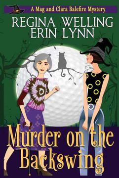 portada Murder on the Backswing: A Cozy Witch Mystery: Large Print (2) (The mag and Clara Balefire Mysteries) (in English)