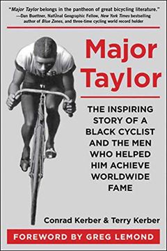 portada Major Taylor: The Inspiring Story of a Black Cyclist and the men who Helped him Achieve Worldwide Fame (en Inglés)