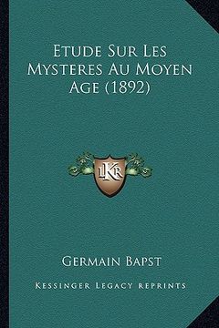 portada Etude Sur Les Mysteres Au Moyen Age (1892) (en Francés)