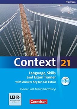 portada Context 21 - Thüringen: Language, Skills and Exam Trainer: Klausur- und Abiturvorbereitung. Workbook mit Cd-Extra - mit Answer Key. Cd-Extra mit Hörtexten und Vocab Sheets (en Inglés)