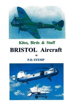 portada Kites, Birds & Stuff - BRISTOL Aircraft. (en Inglés)