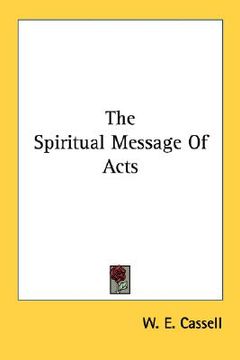 portada the spiritual message of acts (in English)