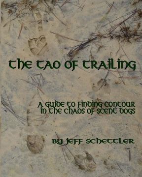 portada The Tao of Trailing: A Guide to Finding Countour in the Chaos of Scent Dogs