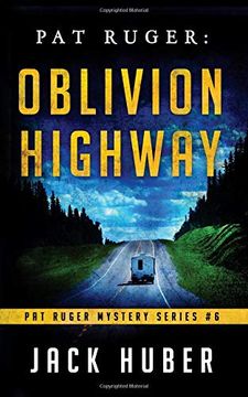 portada Pat Ruger: Oblivion Highway (Pat Ruger Mystery Series) (Volume 6) (en Inglés)