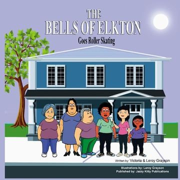 portada The Bells of Elkton Goes Roller Skating (in English)