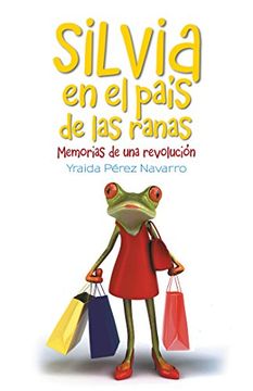 portada Silvia en el país de las ranas: Memorias de una revolución (FICCIÓN)