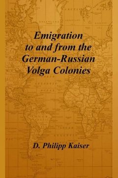 portada Emigration to and from the German-Russian Volga Colonies (en Inglés)