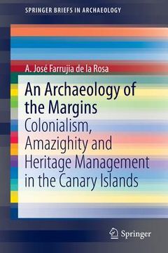portada An Archaeology of the Margins: Colonialism, Amazighity and Heritage Management in the Canary Islands (in English)