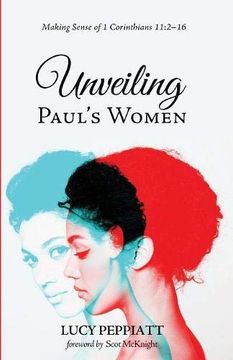 portada Unveiling Paul's Women: Making Sense of 1 Corinthians 11: 2–16 (en Inglés)