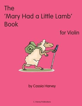 portada The 'Mary Had a Little Lamb' Book for Violin (en Inglés)