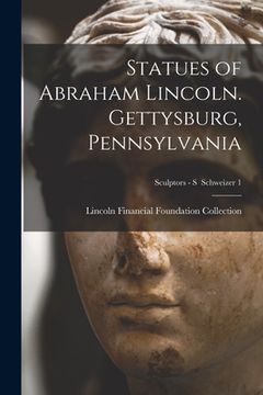 portada Statues of Abraham Lincoln. Gettysburg, Pennsylvania; Sculptors - S Schweizer 1 (en Inglés)