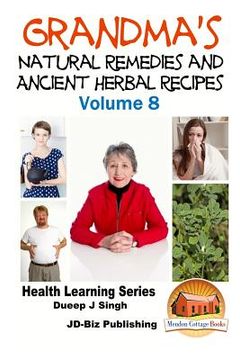 portada Grandma's Natural Remedies and Ancient Herbal Recipes (en Inglés)