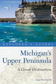 portada explorer`s guide michigan`s upper peninsula (en Inglés)