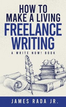 portada How to Make a Living Freelance Writing (en Inglés)