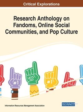 portada Research Anthology on Fandoms, Online Social Communities, and Pop Culture (en Inglés)