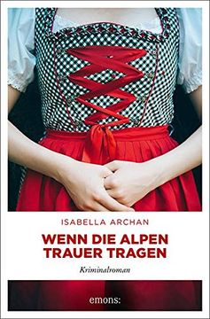 portada Wenn die Alpen Trauer Tragen: Kriminalroman (en Alemán)