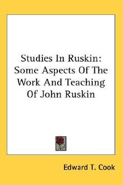 portada studies in ruskin: some aspects of the work and teaching of john ruskin (en Inglés)