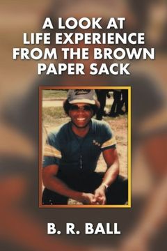 portada A Look at Life Experience from the Brown Paper Sack
