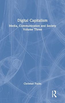 portada Digital Capitalism: Media, Communication and Society Volume Three 