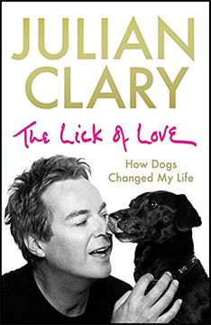 portada The Lick of Love: How Dogs Changed My Life (in English)