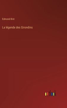 portada La légende des Girondins (en Francés)