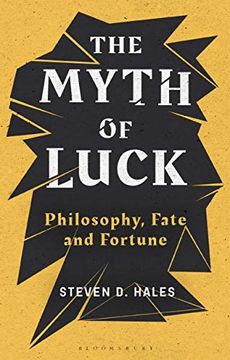 portada The Myth of Luck: Philosophy, Fate, and Fortune (in English)