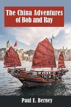 portada The China Adventures of Bob and Ray (en Inglés)
