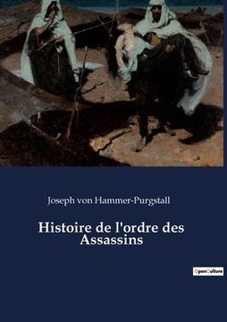 portada Histoire de l'ordre des Assassins (en Francés)