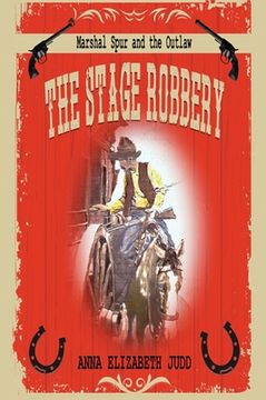 portada The Stage Robbery: Marshal Spur and the Outlaw