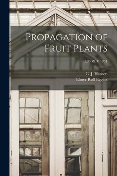 portada Propagation of Fruit Plants; E96 REV 1951 (en Inglés)