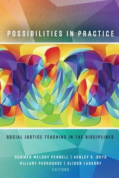 portada Possibilities in Practice: Social Justice Teaching in the Disciplines (en Inglés)