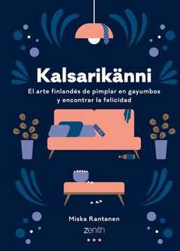 portada Kalsarikänni: El Arte Finlandés de Pimplar en Gayumbos y Encontrar la Felicidad