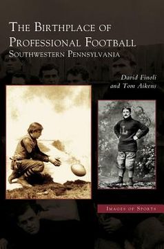 portada Birthplace of Professional Football: Southwestern Pennsylvania (en Inglés)