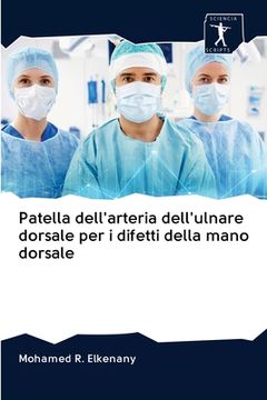 portada Patella dell'arteria dell'ulnare dorsale per i difetti della mano dorsale (in Italian)