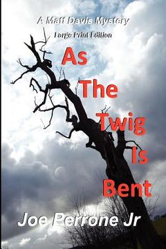 portada as the twig is bent (en Inglés)