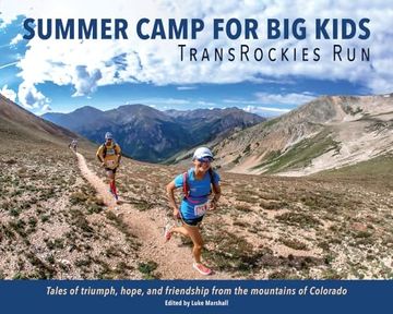 portada Summer Camp for Big Kids: Transrockies Run