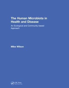 portada The Human Microbiota in Health and Disease: An Ecological and Community-Based Approach