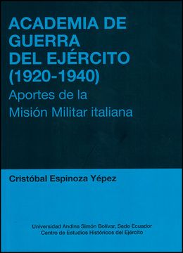 portada Academia de Guerra del Ejército (1920-1940) Aportes de la Misión Militar italiana