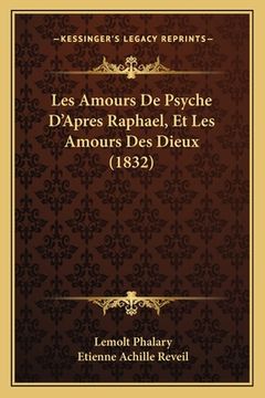portada Les Amours De Psyche D'Apres Raphael, Et Les Amours Des Dieux (1832) (in French)