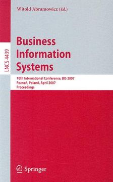 portada business information systems: 10th international conference, bis 2007, poznan, poland, april 25-27, 2007, proceedings (en Inglés)