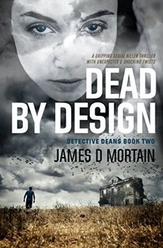 portada Dead By Design: A gripping serial killer thriller with unexpected & shocking twists: Volume 2 (Detective Deans)